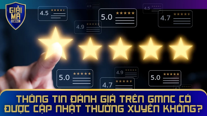 Thông tin đánh giá trên GMNC có được cập nhật thường xuyên không?
